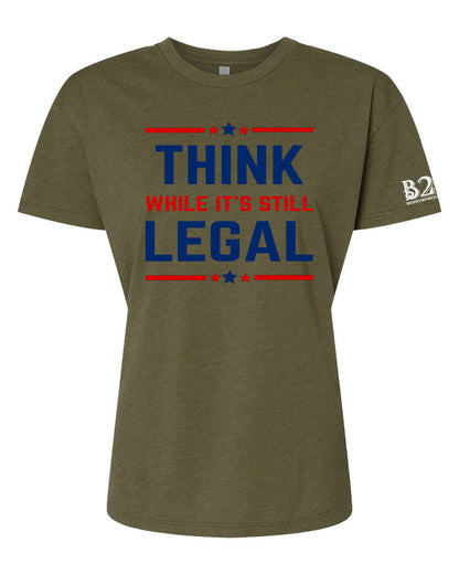 Think While It's Legal
